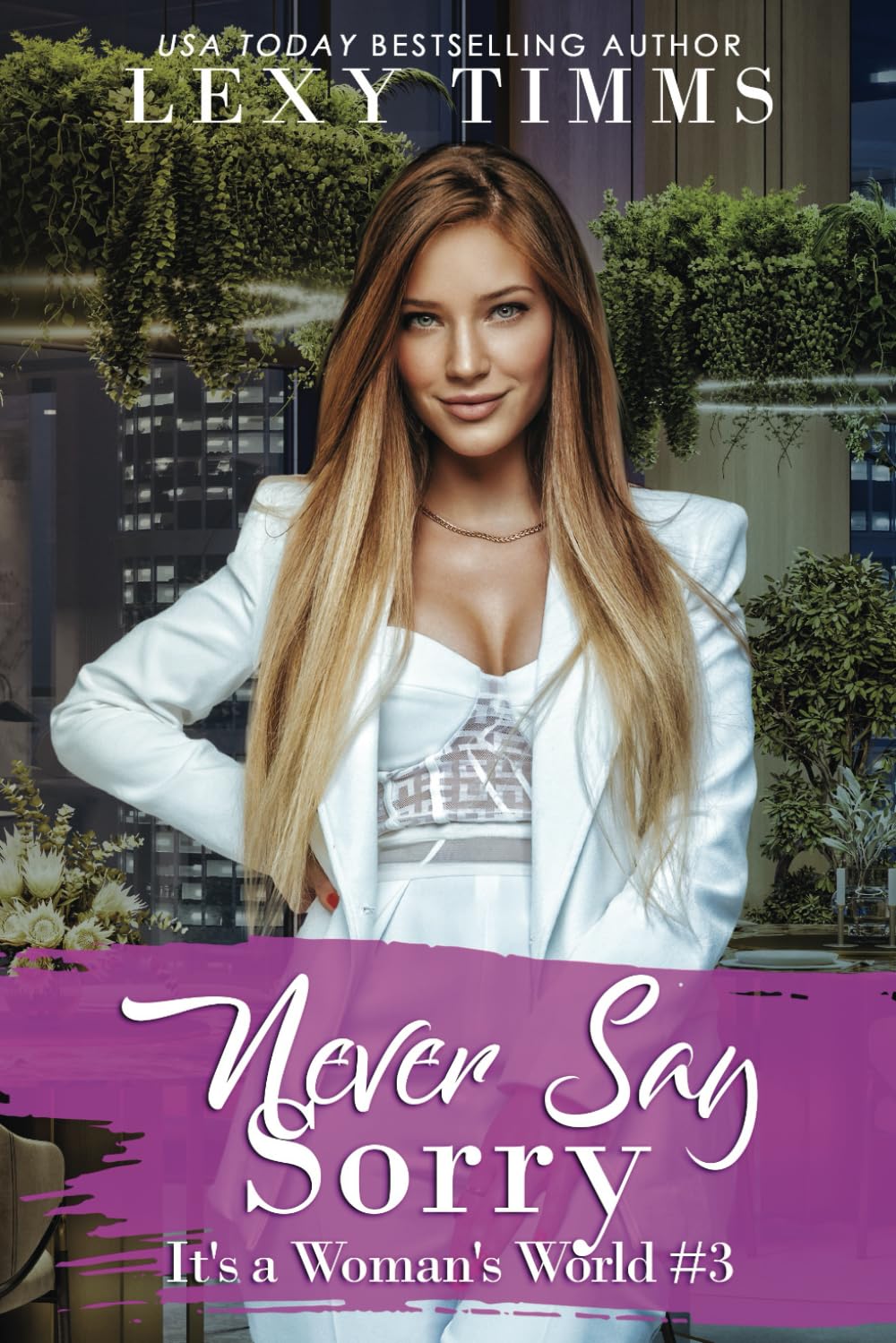 Never Say Sorry: 3 (It's a Woman's World)