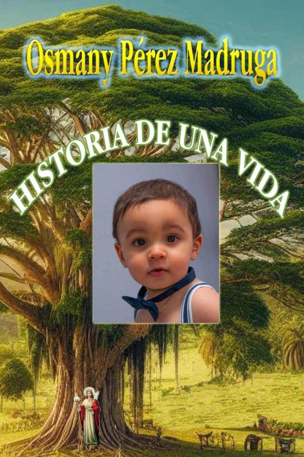 HISTORIA DE UNA VIDA