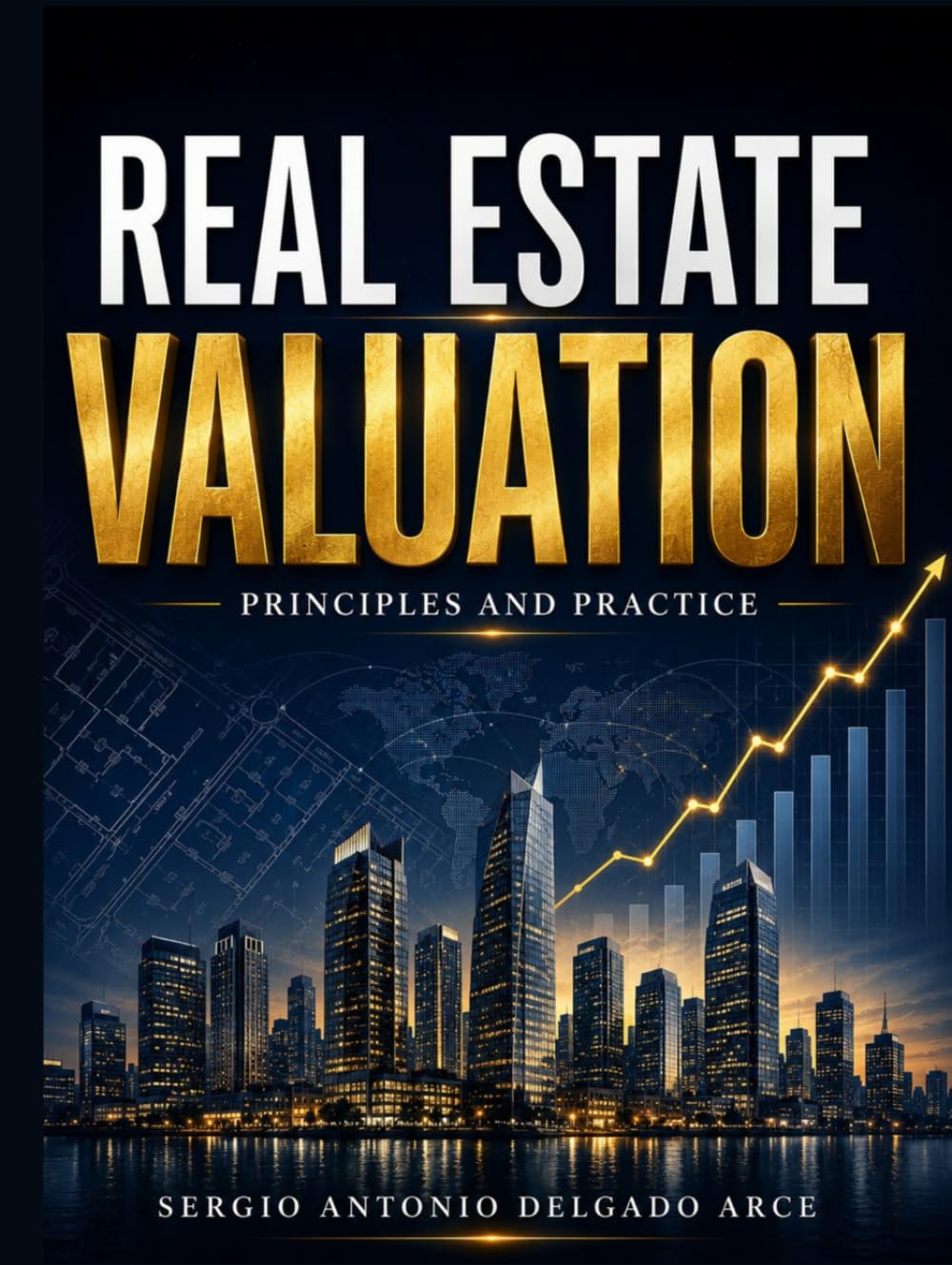 REAL ESTATE VALUATION: Principles and Practice