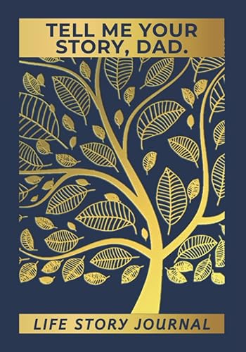 Tell Me Your Story, Dad: Father's Guided Life Story Journal, Keepsake Memory Journal With Prompts, Large Print.