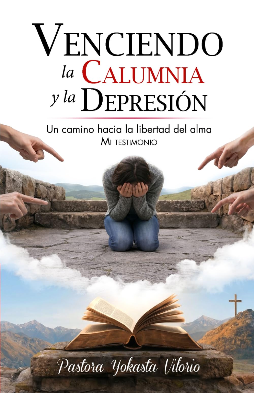VENCIENDO LA CALUMNIA Y LA DEPRESIÓN: Un camino hacia la libertad del alma