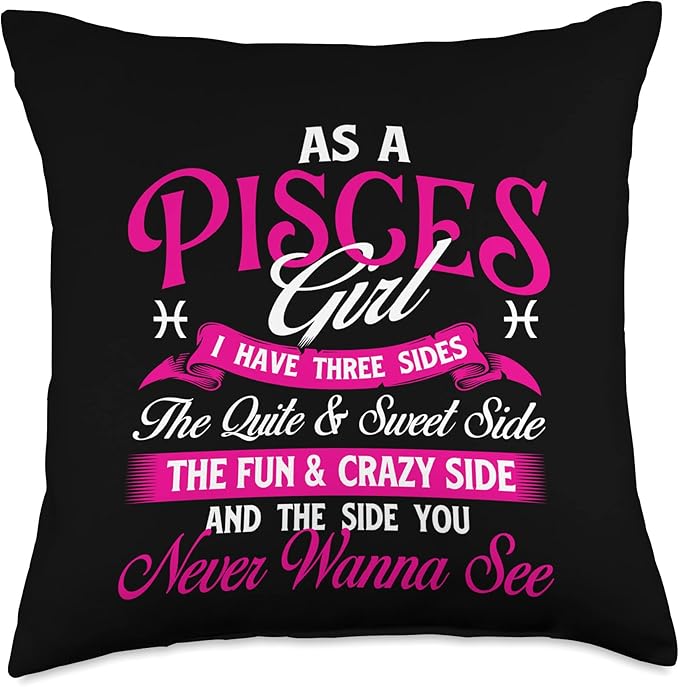 As A Pisces Girl I Have Three Sides - Horoscope Astrology Throw Pillow