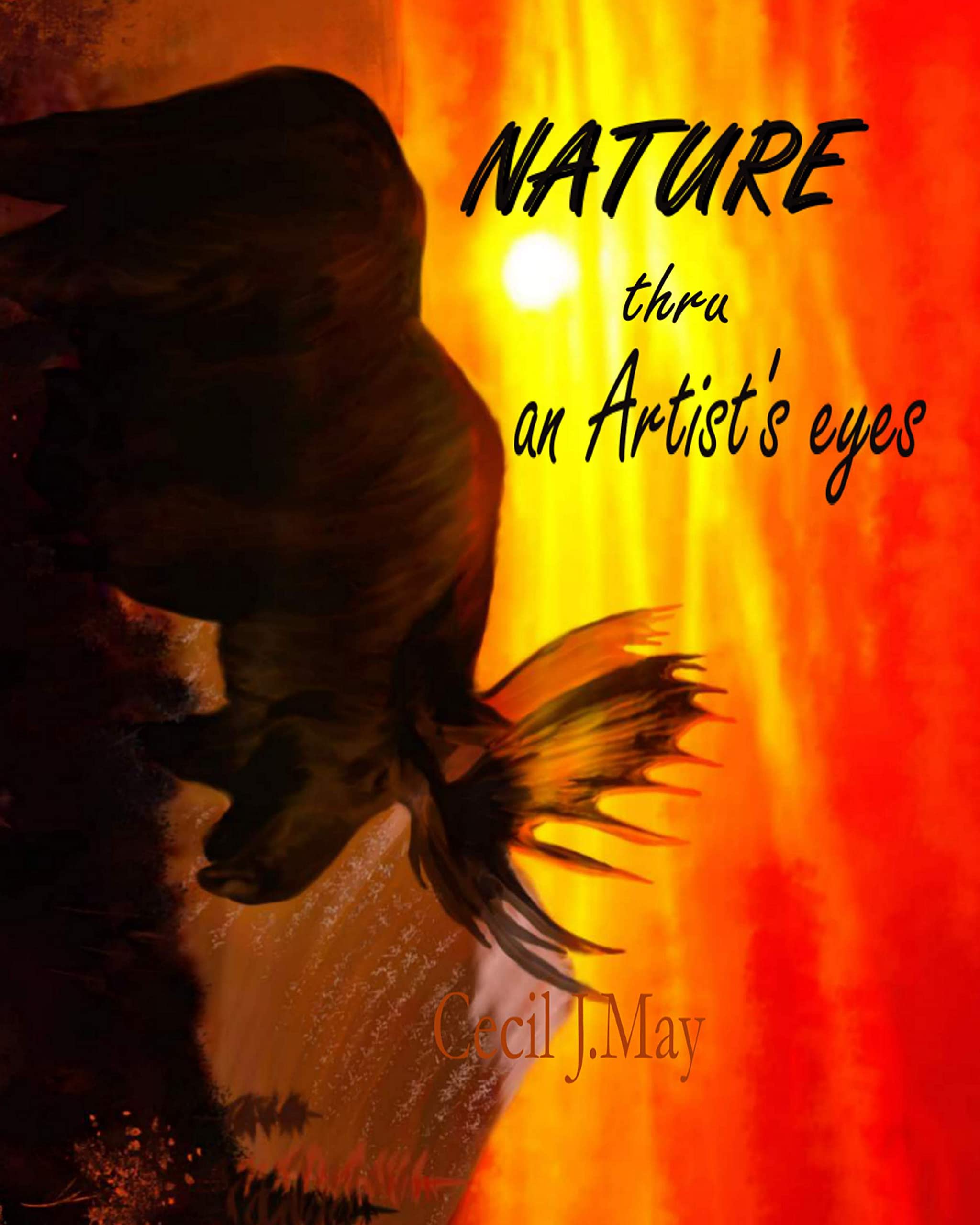 Nature thru an Artist's Eyes (Nature's Art)