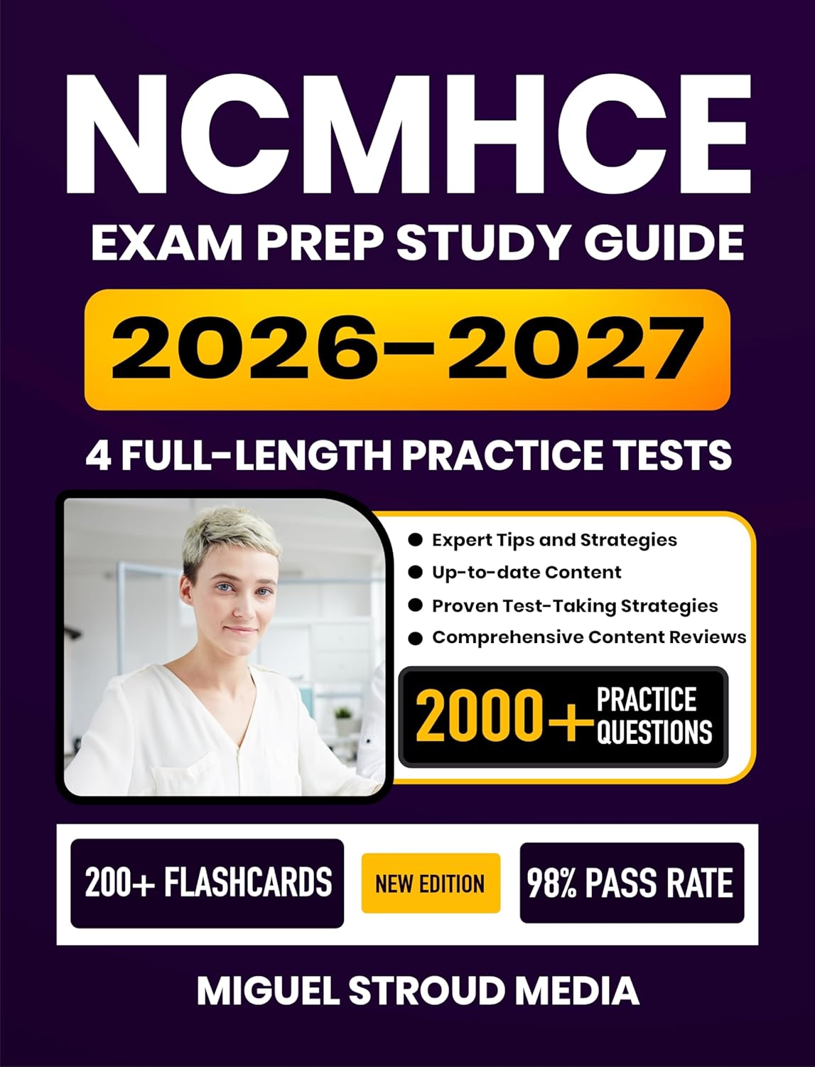 NCMHCE Exam Prep Study Guide 2026-2027: Comprehensive Review, 4 Full-Length Practice Tests, Proven Test-Taking Strategies, and Detailed Answer Explanations with 200+ Flashcards      [Print Replica] Kindle Edition