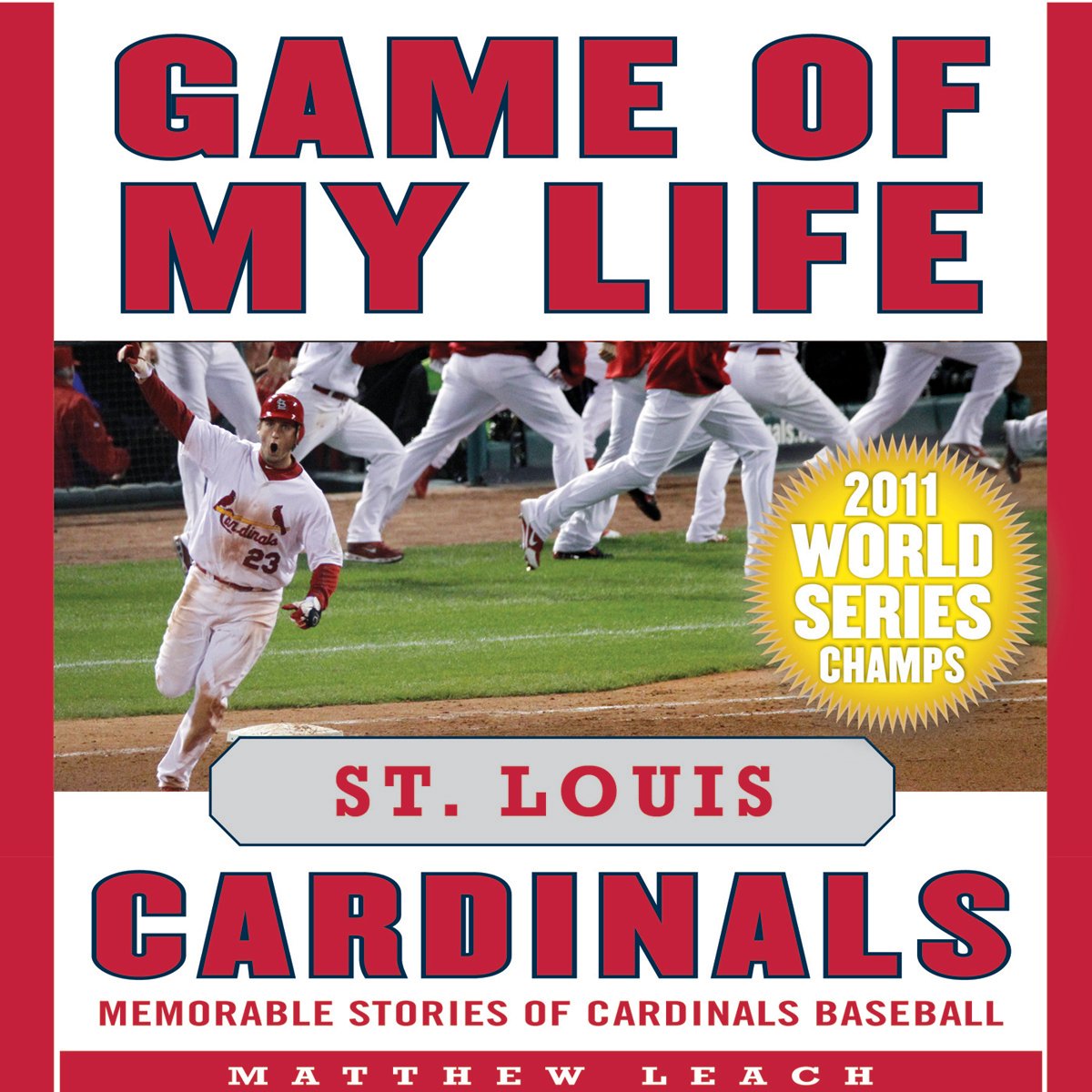 Game of My Life: St. Louis Cardinals