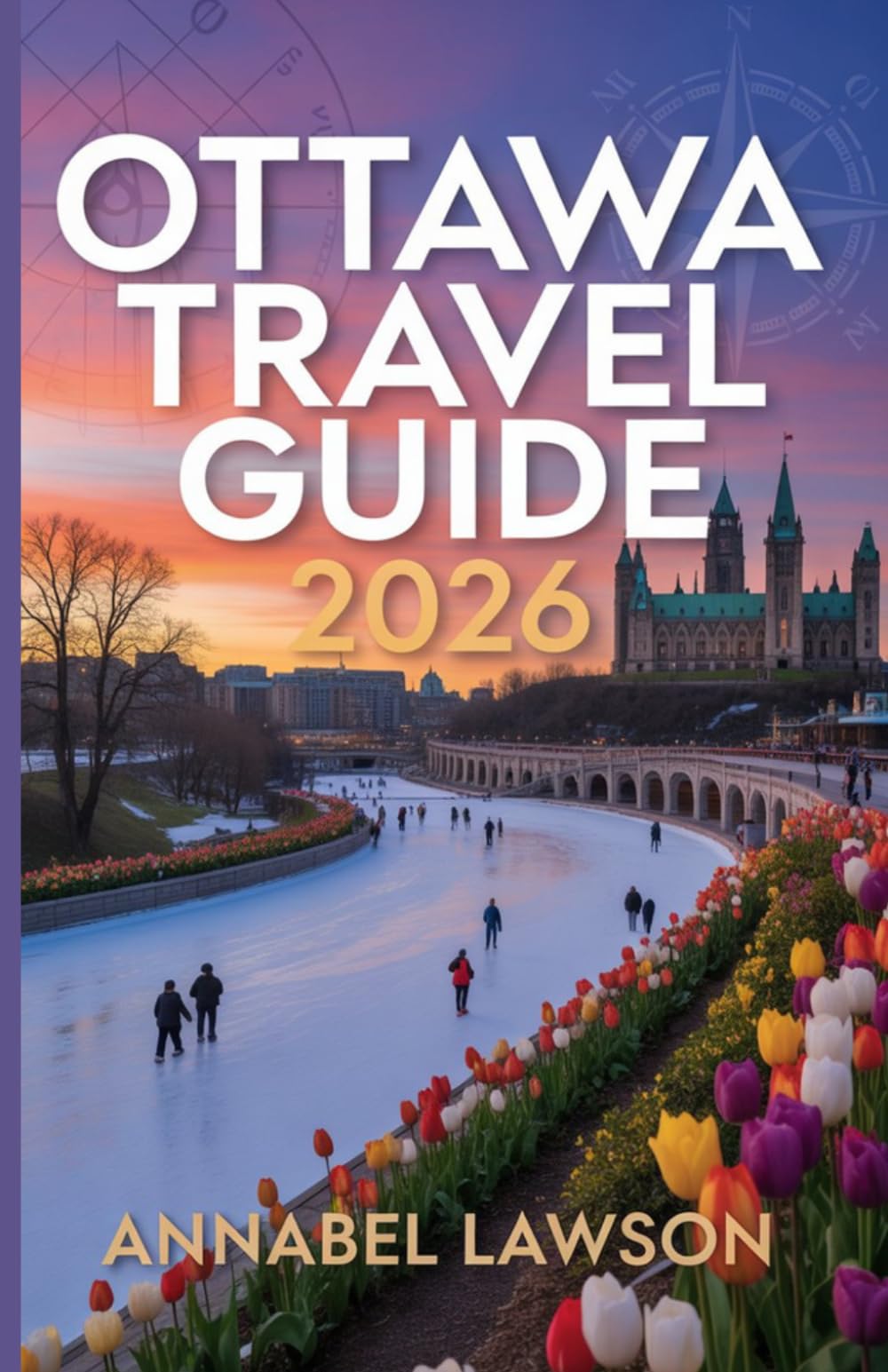 Ottawa Travel Guide 2026: Your Ultimate Handbook for Exploring Canada’s Capital – Top Attractions, Insider Tips, Cultural Experiences, Outdoor Adventures, Dining & Shopping