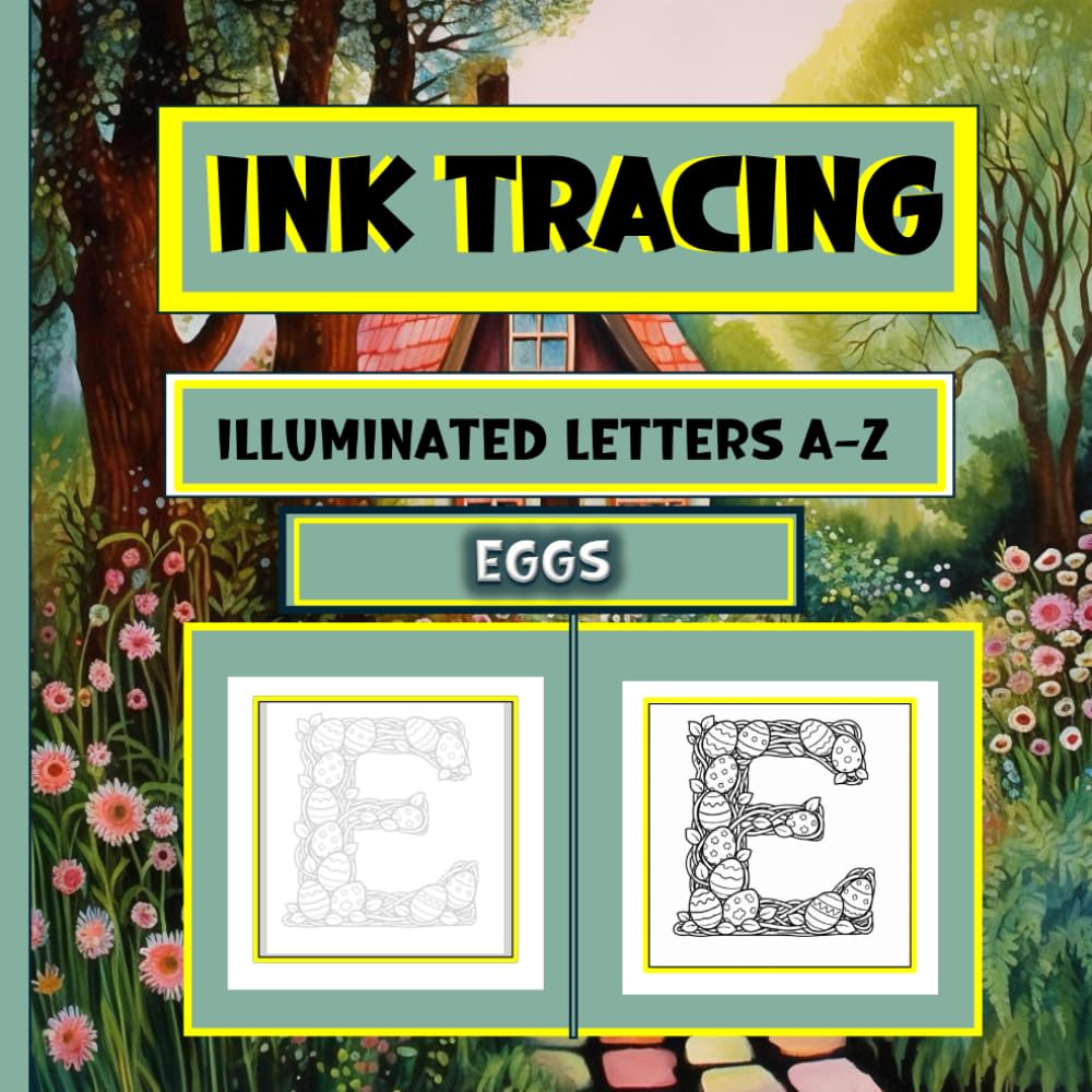 Ink Tracing Illuminated Letters A–Z - Eggs: Trace First with One Black Pen for Calm Creative Focus