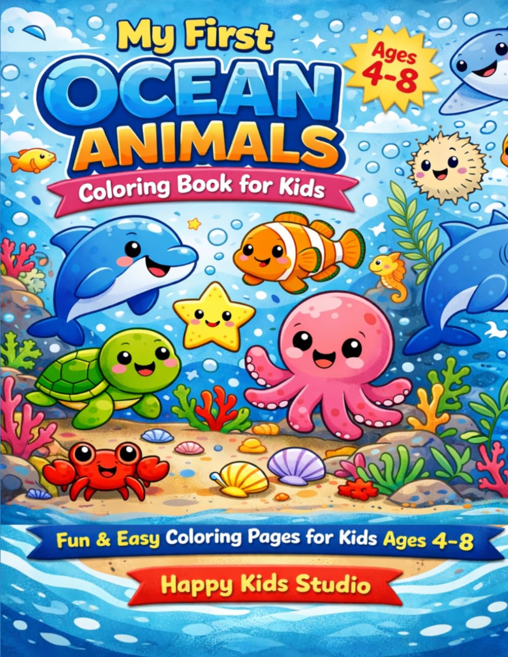 My First Ocean Animals Coloring Book for Kids: Fun & Easy Water Animals Coloring Pages for Kids Ages 4–8 | Cute Sea Creatures, Simple Designs for Toddlers & Beginners