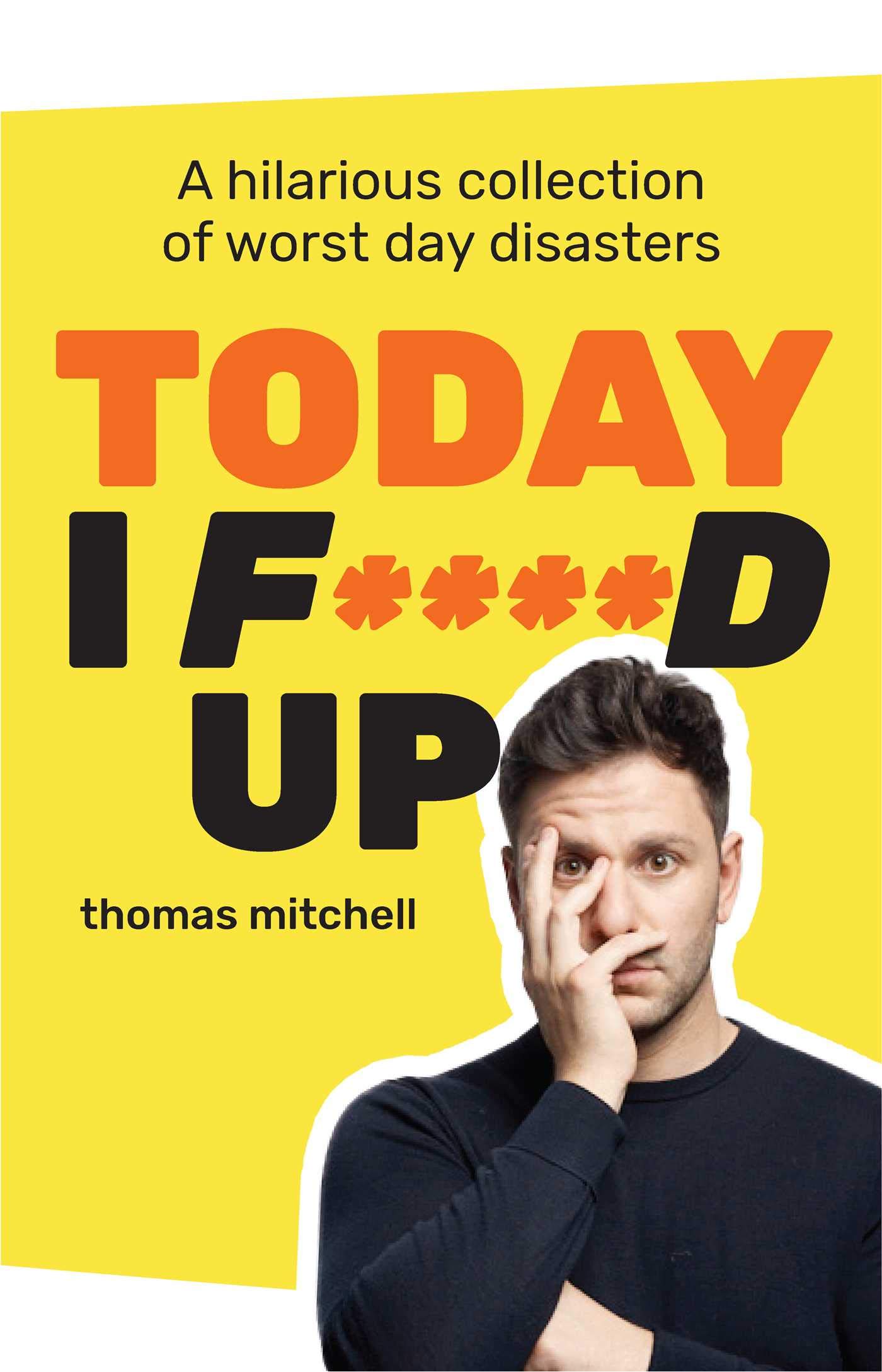Buy Today I F****d Up — BookShops.in