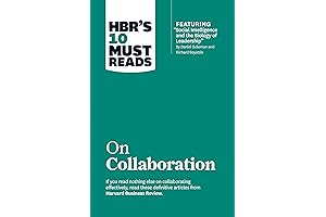 HBR's 10 Must Reads: A Comprehensive Guide to Unleashing the Power of Collaboration