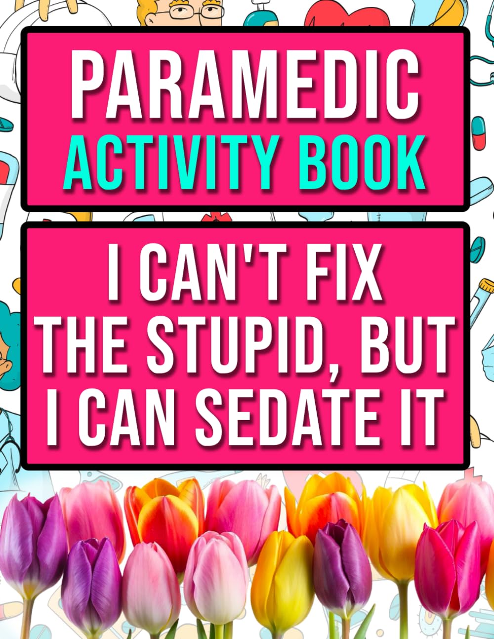 Paramedic Activity Book: Funny Word Search & Coloring Pages To Appreciate Emergency Doctor & EMT