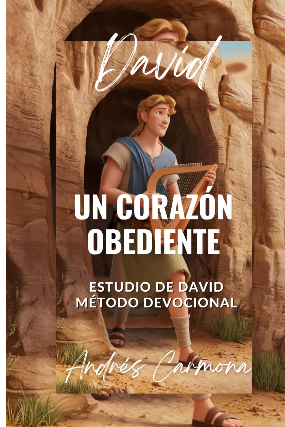 DAVID: Un Corazón Obediente