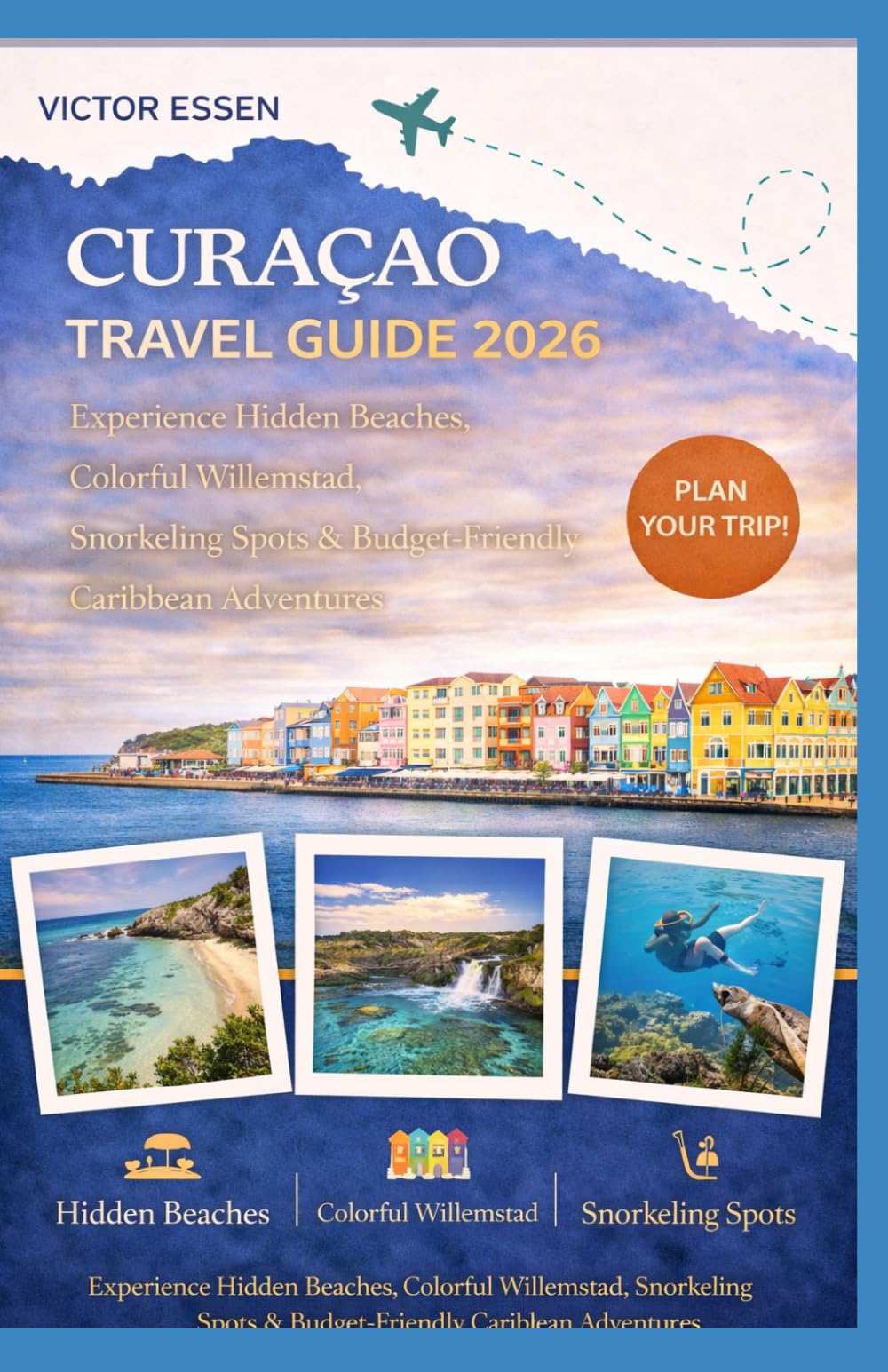Curaçao Travel Guide 2026: Experience Hidden Beaches, Colorful Willemstad, Snorkeling Spots & Budget-Friendly Caribbean Adventures