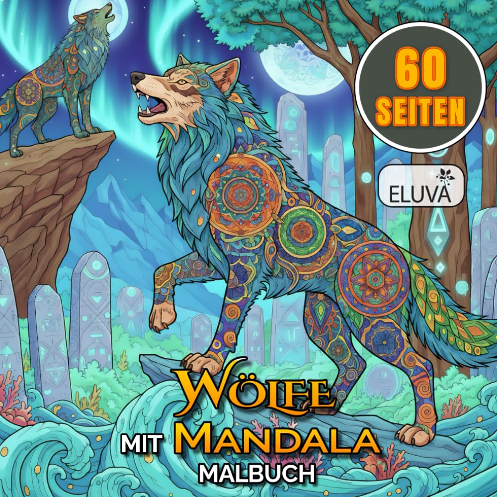 Wölfe mit Mandala Malbuch: Naturnahe Darstellungen von Wölfen – 60 kreative Motive für ruhige Farbgestaltung.