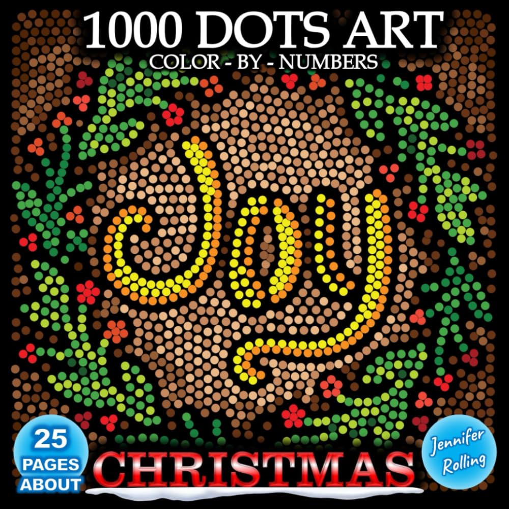 1000 Dots Art Color by number: Christmas - Coloring Book (Basic B/W paper edition)