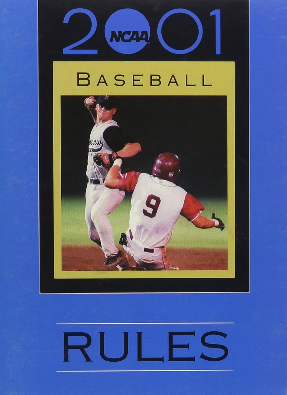 2001 Ncaa Baseball Rules (Ncaa Baseball Rules, 2001) unknown author