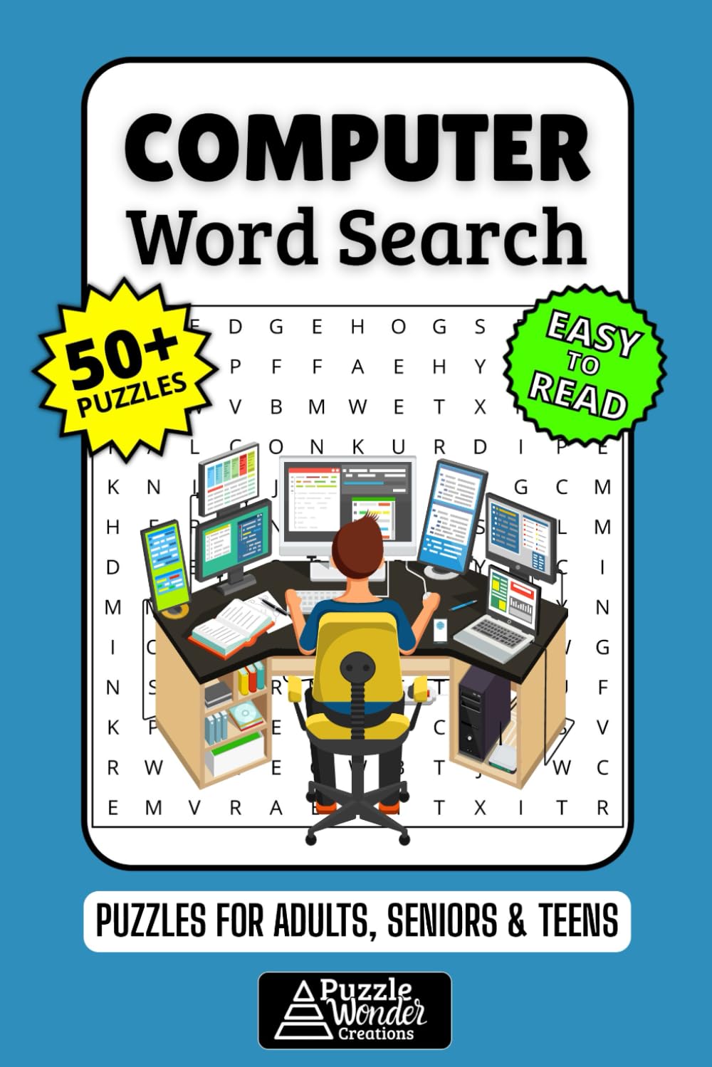 Computer Word Search Puzzle Book: 50+ Fun & Easy-to-Read Geek Puzzles Featuring Tech Terms, Internet Slang, Programming & Digital Life for Adults, Seniors & Teens