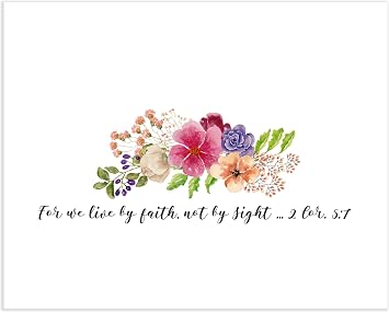 Live by Faith Not by Sight Bible Verse Wall Art 8x10 Unframed Christian Floral Print Inspirational Scripture Decor for Home, Office, Church, or Faith-Based Gift