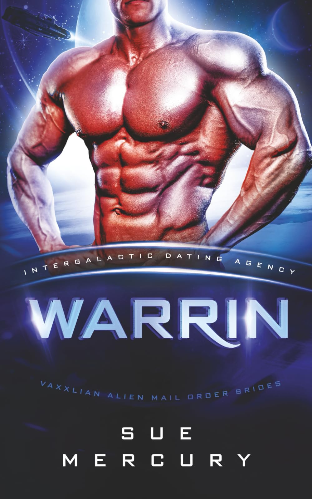 Warrin: Intergalactic Dating Agency: 10 (Vaxxlian Alien Mail Order Brides)