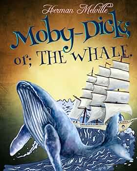 MOBY-DICK; or, THE WHALE.: Melville, Herman: 9798512876022: Amazon