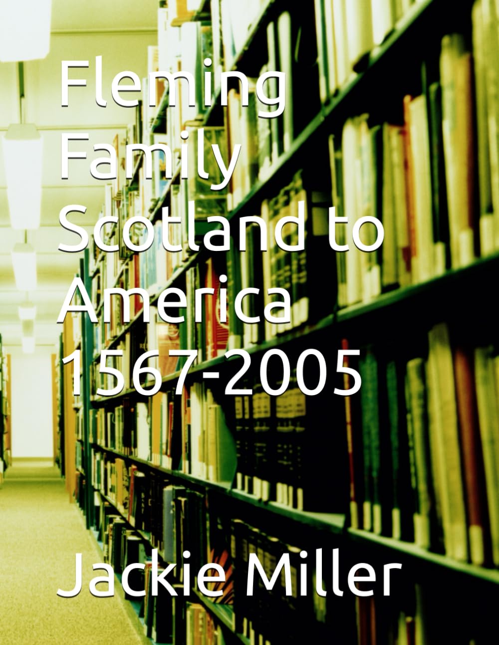 Fleming Family Scotland to America 1567-2005      Paperback – June 3, 2024