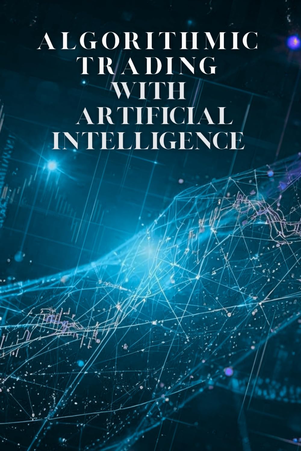 Algorithmic trading with Artificial Intelligence