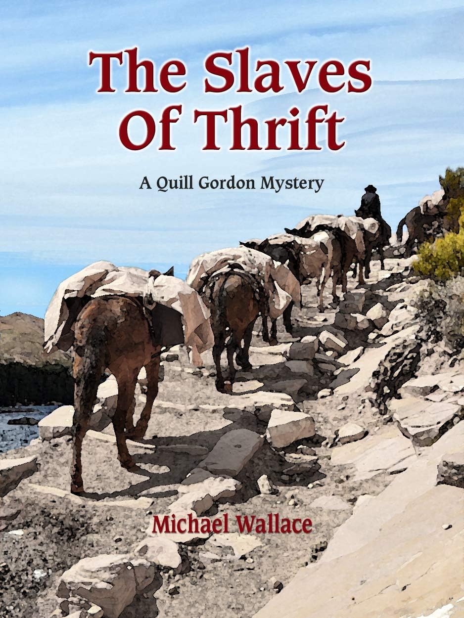 The Slaves of Thrift (Quill Gordon Mystery Book 6)