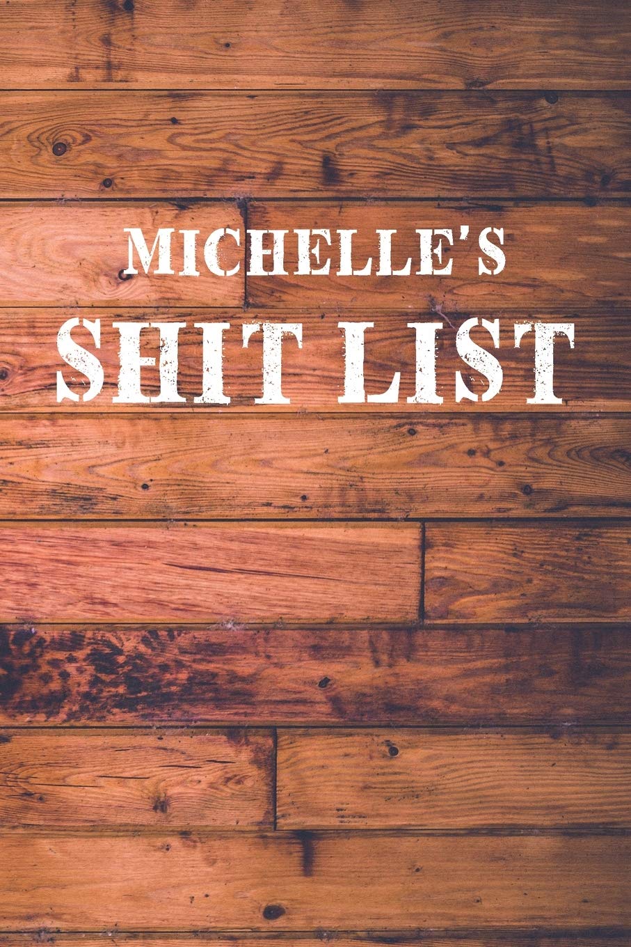 Michelle's Shit List: Dot Bullet Wood Notebook/Journal