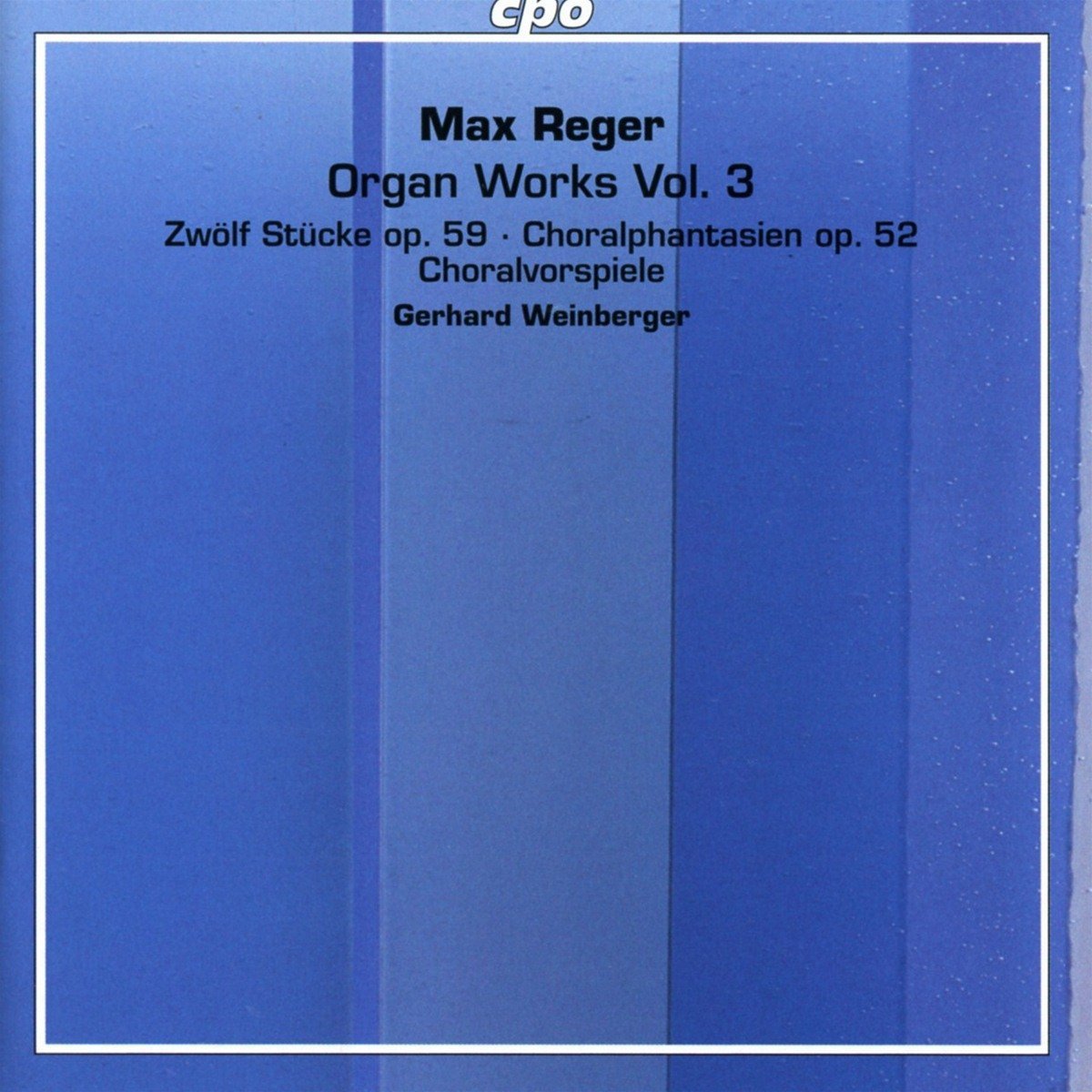 Reger:Organ Works Vol 3