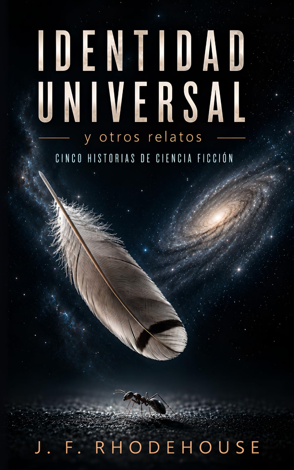 IDENTIDAD UNIVERSAL Y OTROS RELATOS: Cinco historias de ciencia ficción