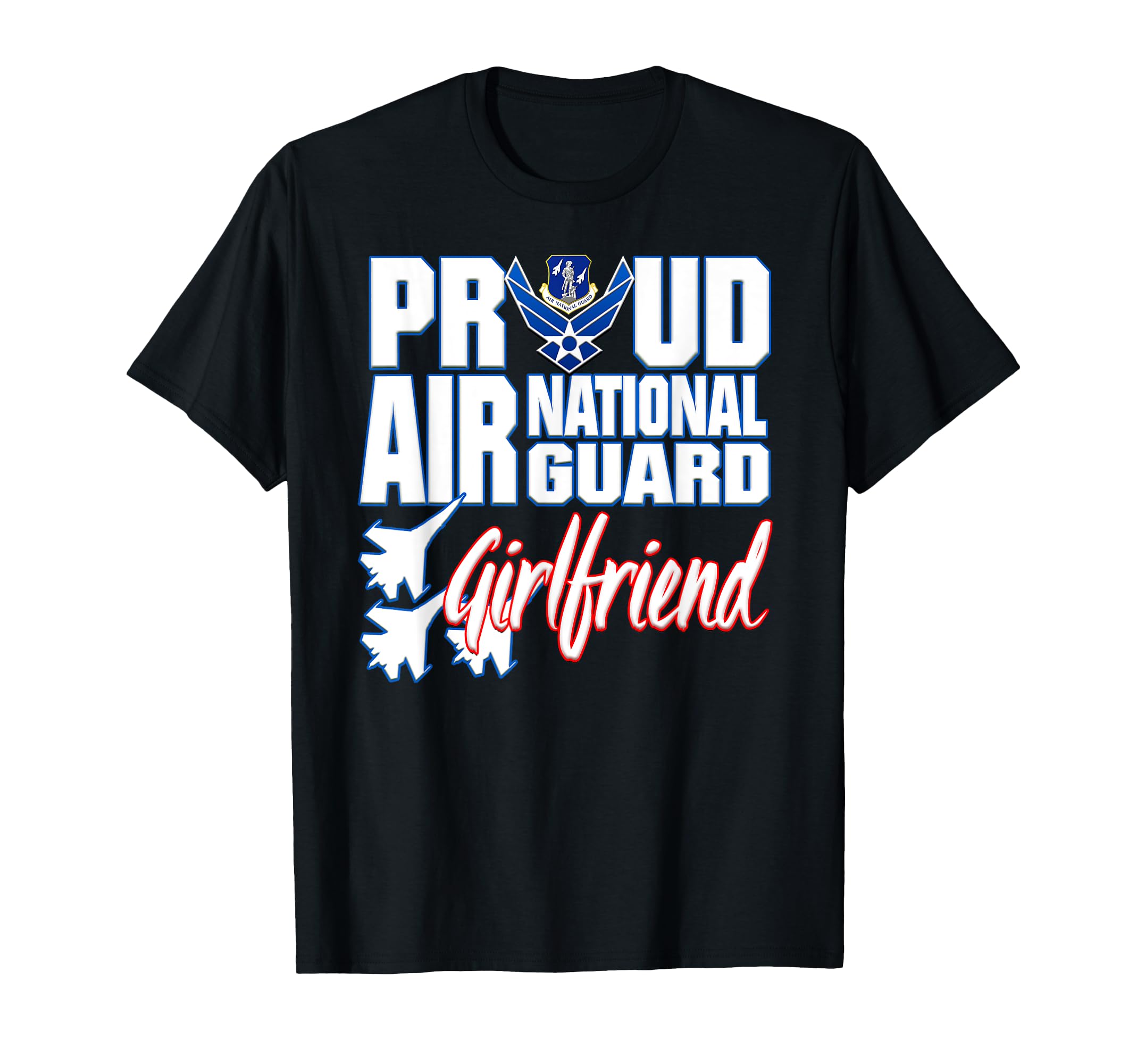 Proud Air National Guard Girlfriend USA Military Women T-Shirt