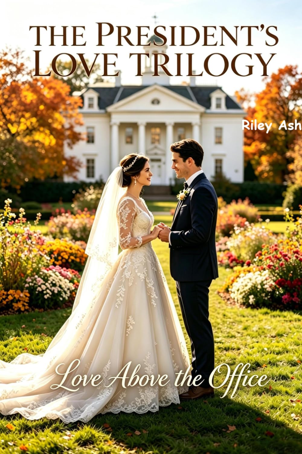 Love Above the Office (The President's Love Trilogy)
