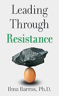 Leading Through Resistance