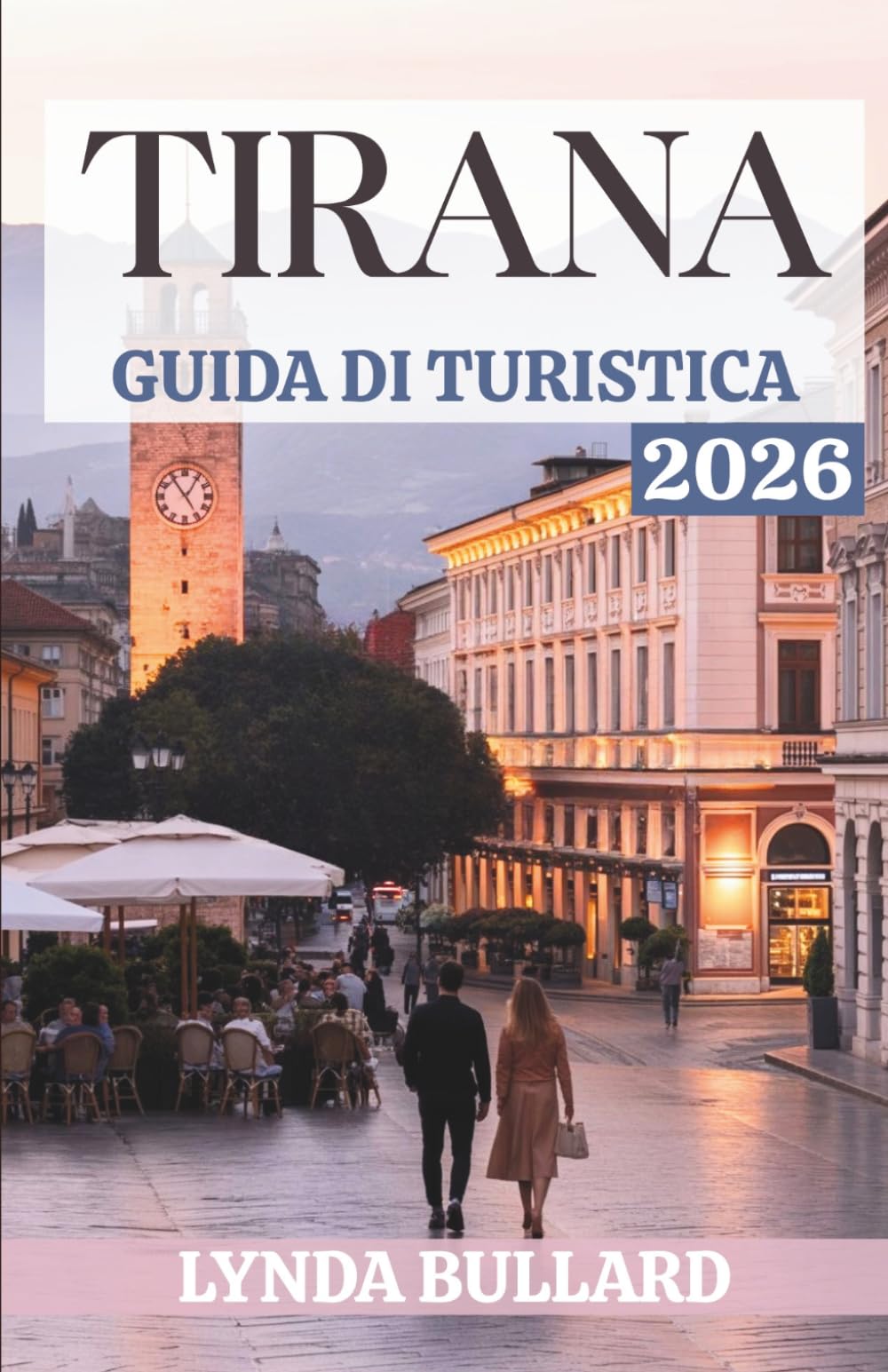 GUIDA TURISTICA DI TIRANA 2026: Esplora la straordinaria bellezza della vivace capitale albanese, con i suoi indimenticabili monumenti simbolo