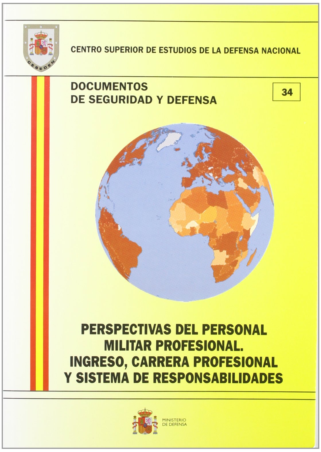 Perspectivas del personal militar profesional: ingreso, carrera profesional y sistema de responsabilidades: 34