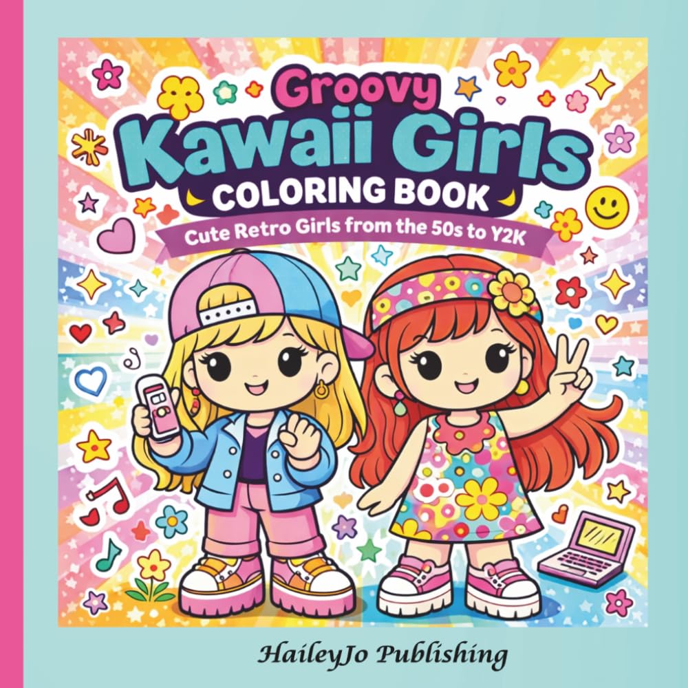Groovy Kawaii Girls Coloring Book: Cute Retro Anime Girls from the 50's to Y2K | Fun Fashion & Nostalgic Coloring Pages: Cute Retro Anime Girls, ... & Fun Nostalgic Designs For Relaxation