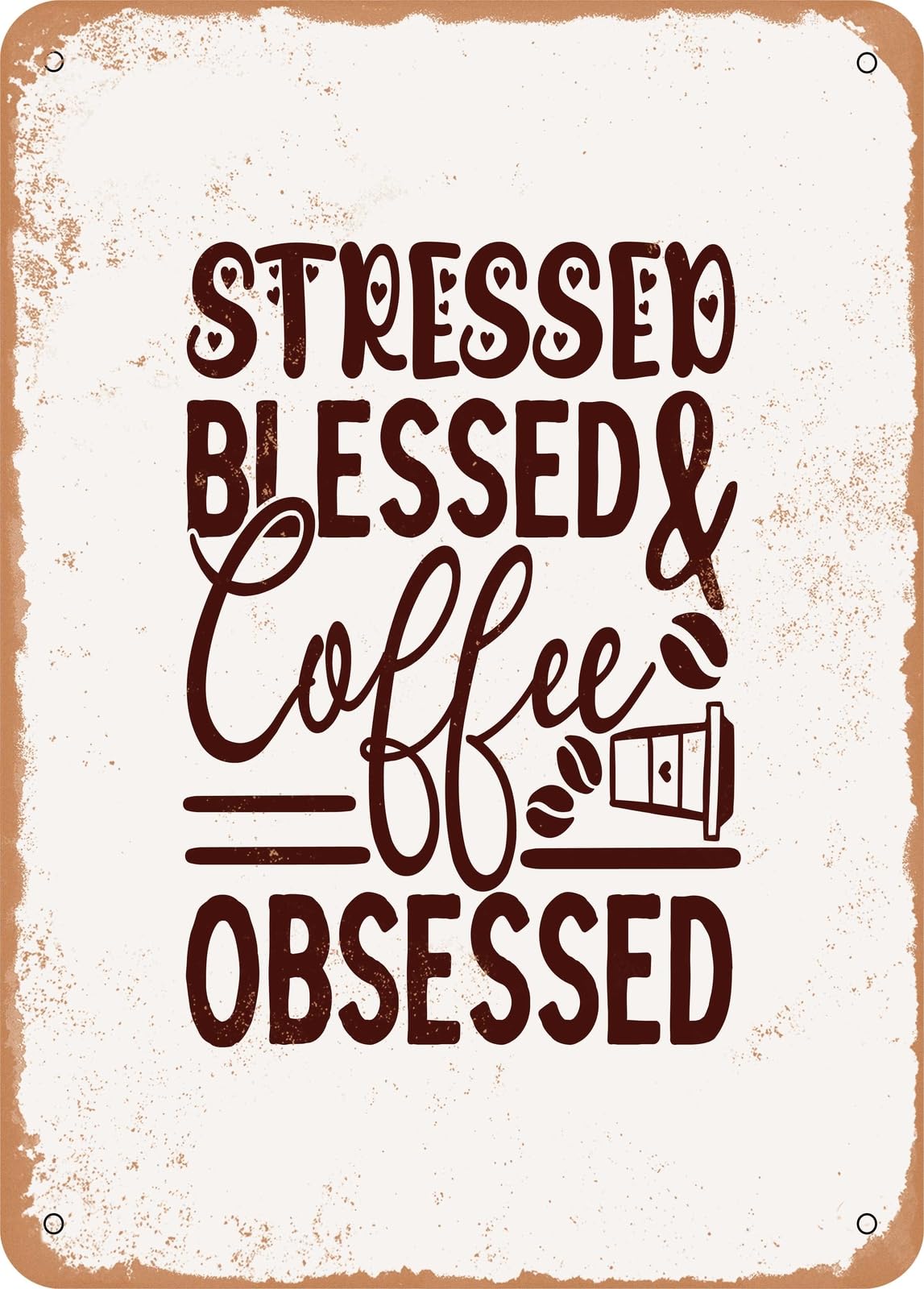 Miaomansenstore Metal Sign - Stressed Blessed And Coffee Obsessed - Vintage Rusty Look Home Decor