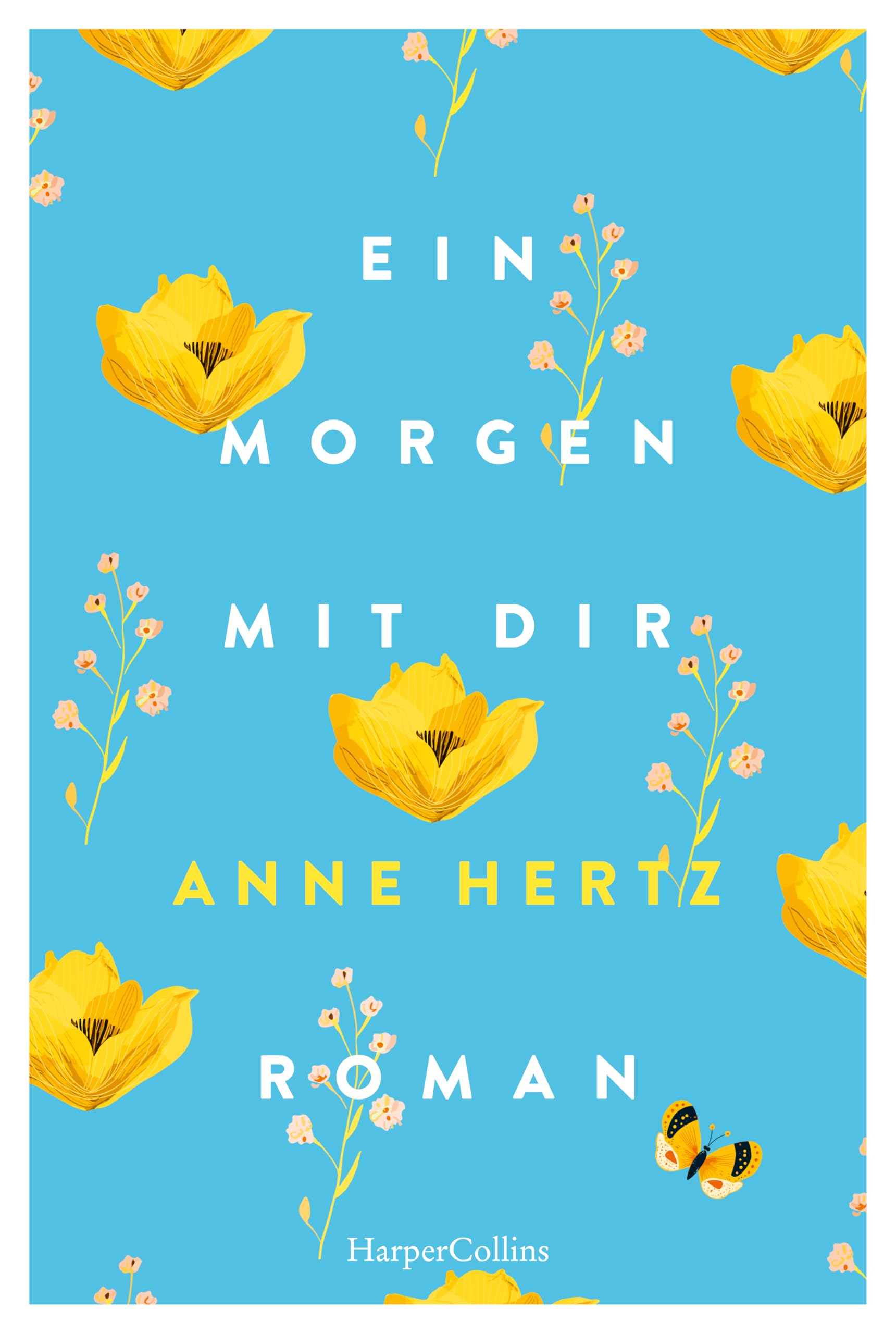 Ein Morgen mit dir: Roman | Eine warme Geschichte über die Heimat im Herzen und den Mut, neu anzufangen