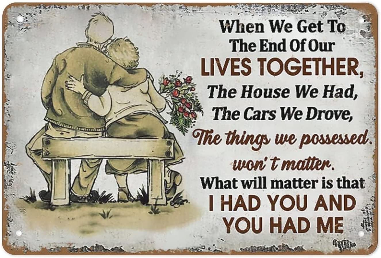 Fwjzdsp When We Get To The End Vintage Couple Metal Sign Of Our Lives Together Poster Wall Decor Bathroom Restaurant Farm Bedroom Cafe School 8X12 Inch