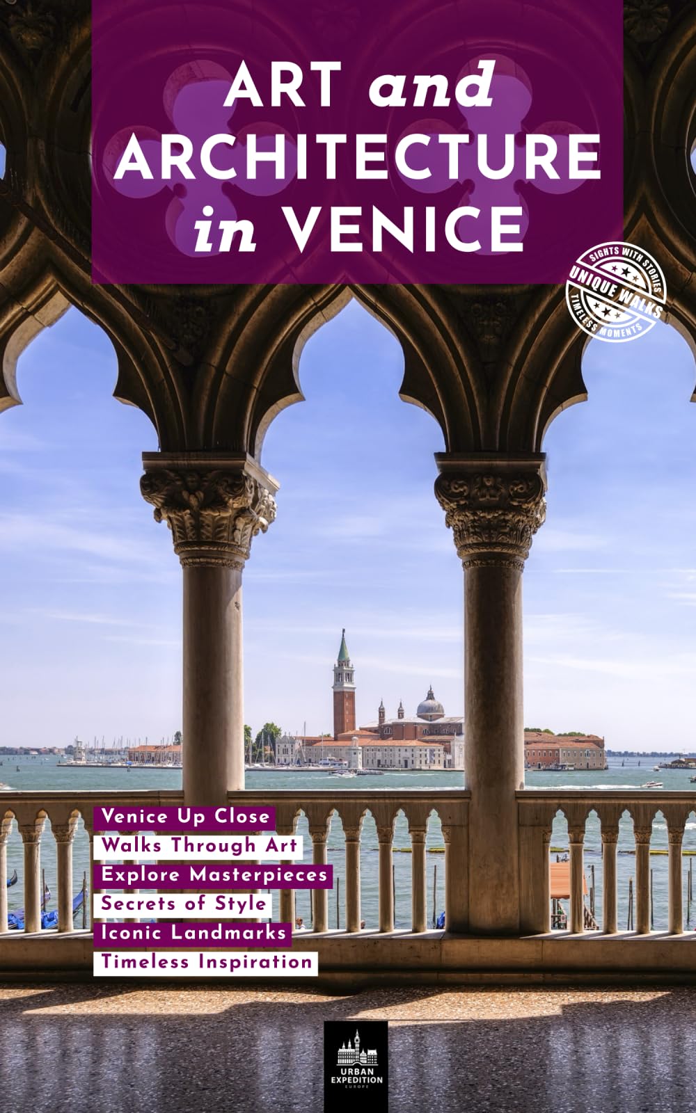 Art and Architecture in Venice: Unique Walks (Art and Architecture Guides)