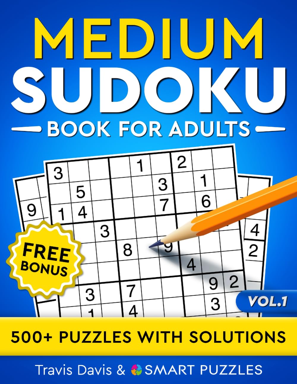 Medium Sudoku Book for Adults: 500+ Puzzles with Solutions - Vol. 1