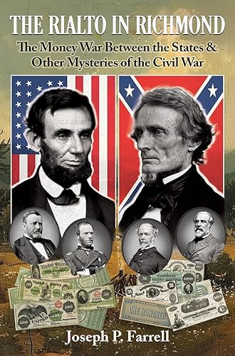 The Rialto in Richmond: The Money War Between the States &amp; Other Mysteries of the Civil War