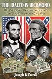 The Rialto in Richmond: The Money War Between the States & Other Mysteries of the Civil War