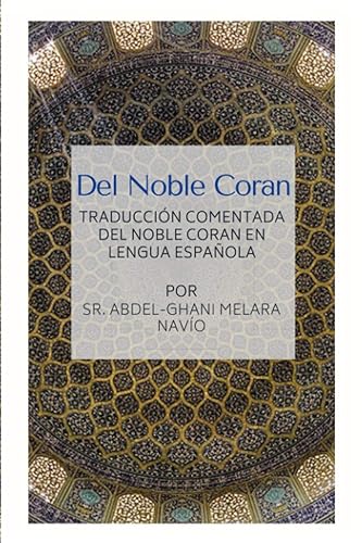 Del Noble Coran - Traducción comentada del Noble Coran en Lengua Española