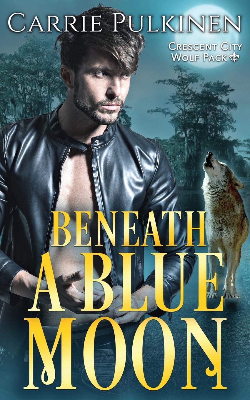 Beneath a Blue Moon (Crescent City Wolf Pack Book 2)