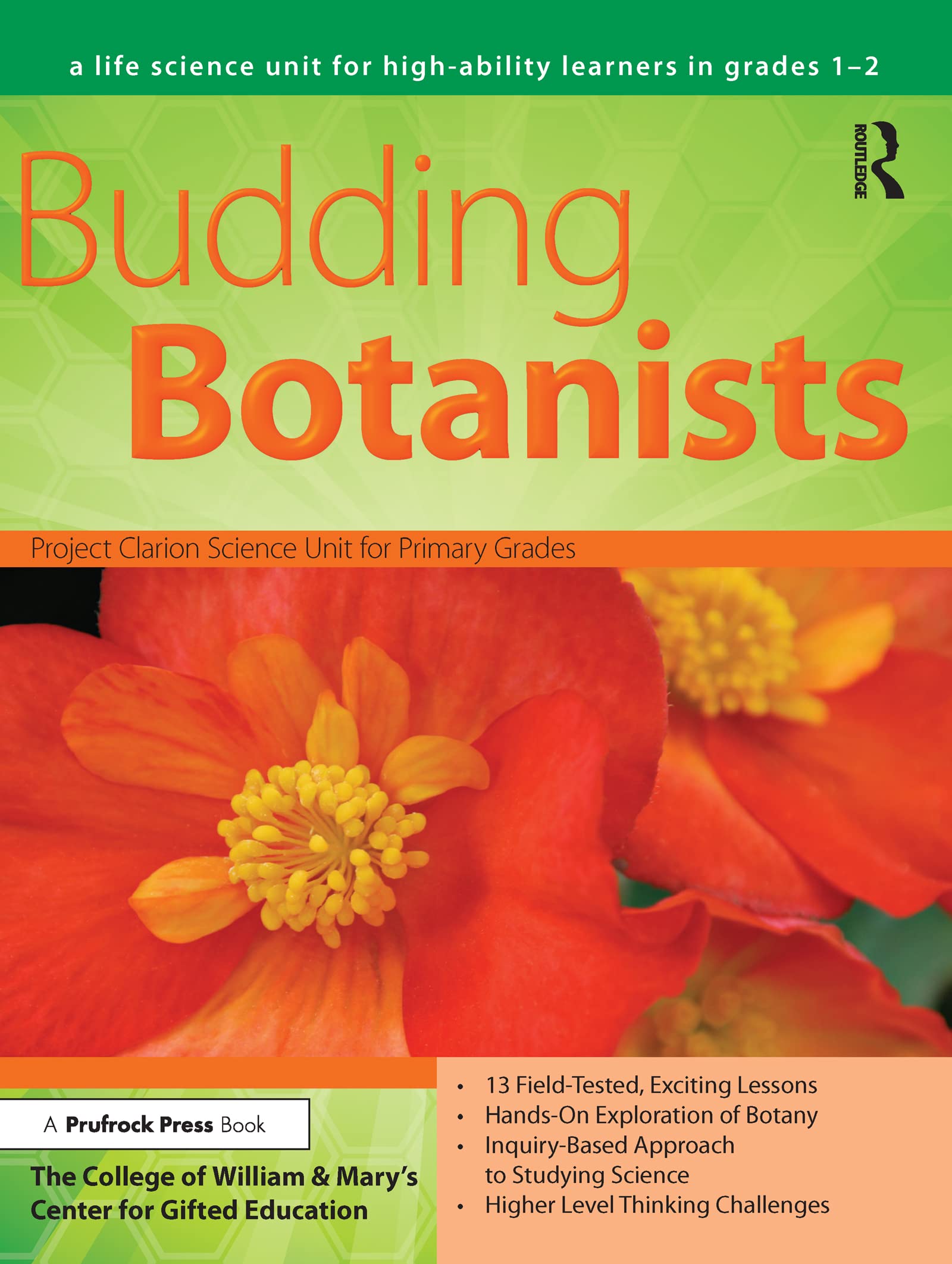 Budding Botanists: A Life Science Unit for High-Ability Learners in Grades 1-2 (William & Mary Units)