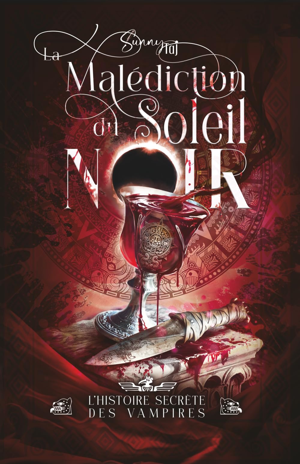 La Malédiction du Soleil Noir: l'histoire secrète des Vampires