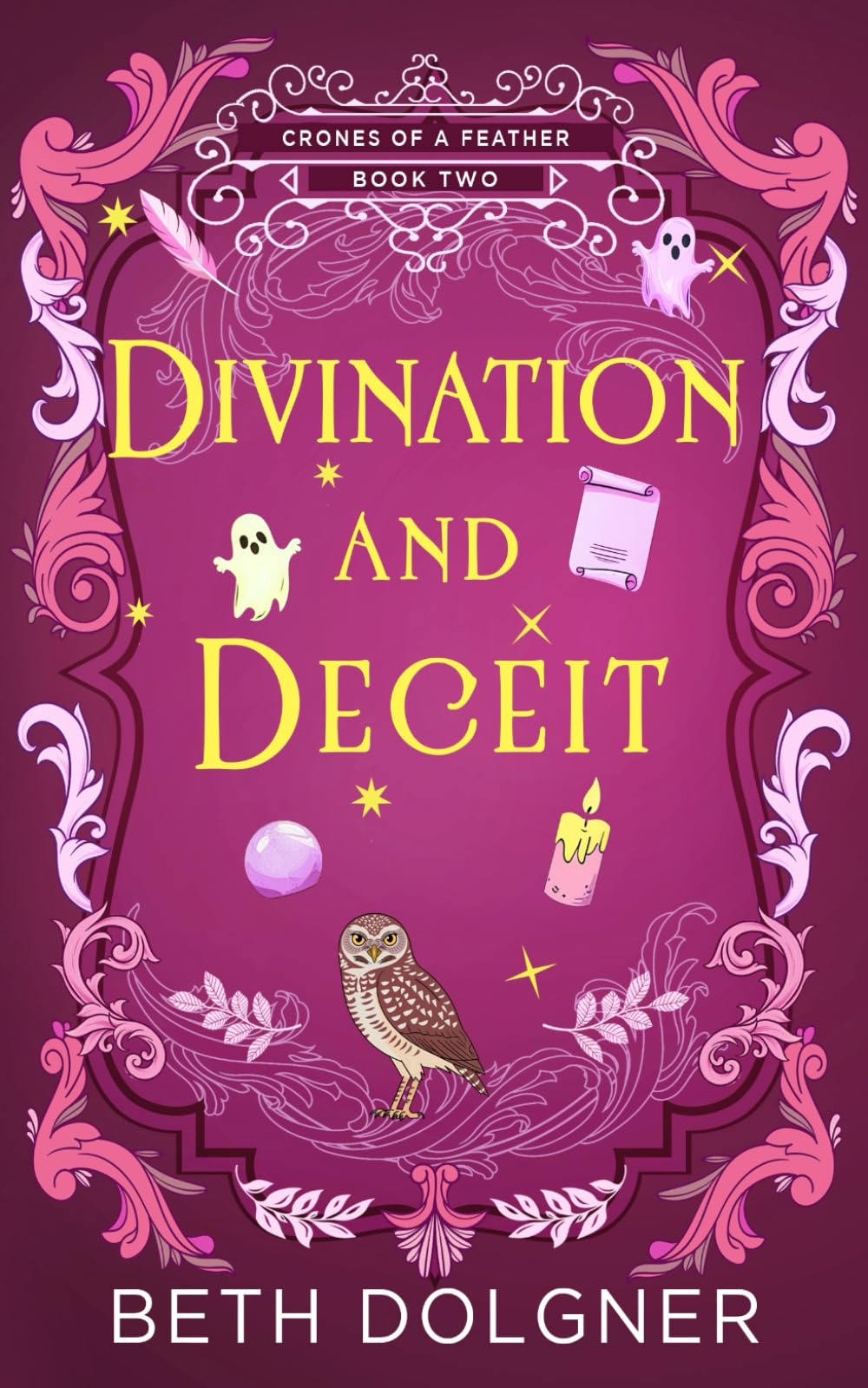 Divination and Deceit: 2 (A Crones of a Feather Paranormal Cozy Mystery)