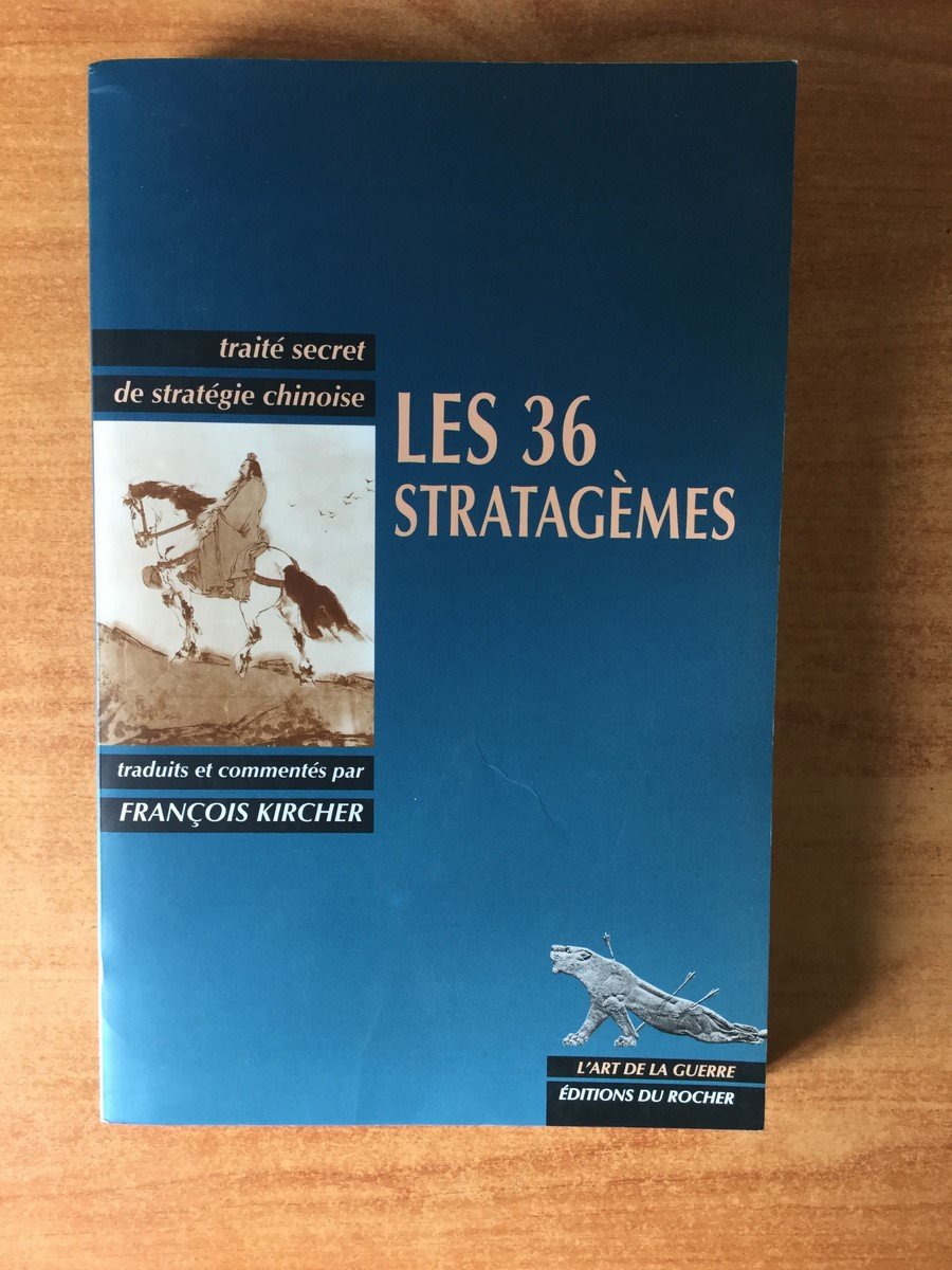 Les 36 stratagèmes: Traité secret de stratégie chinoise