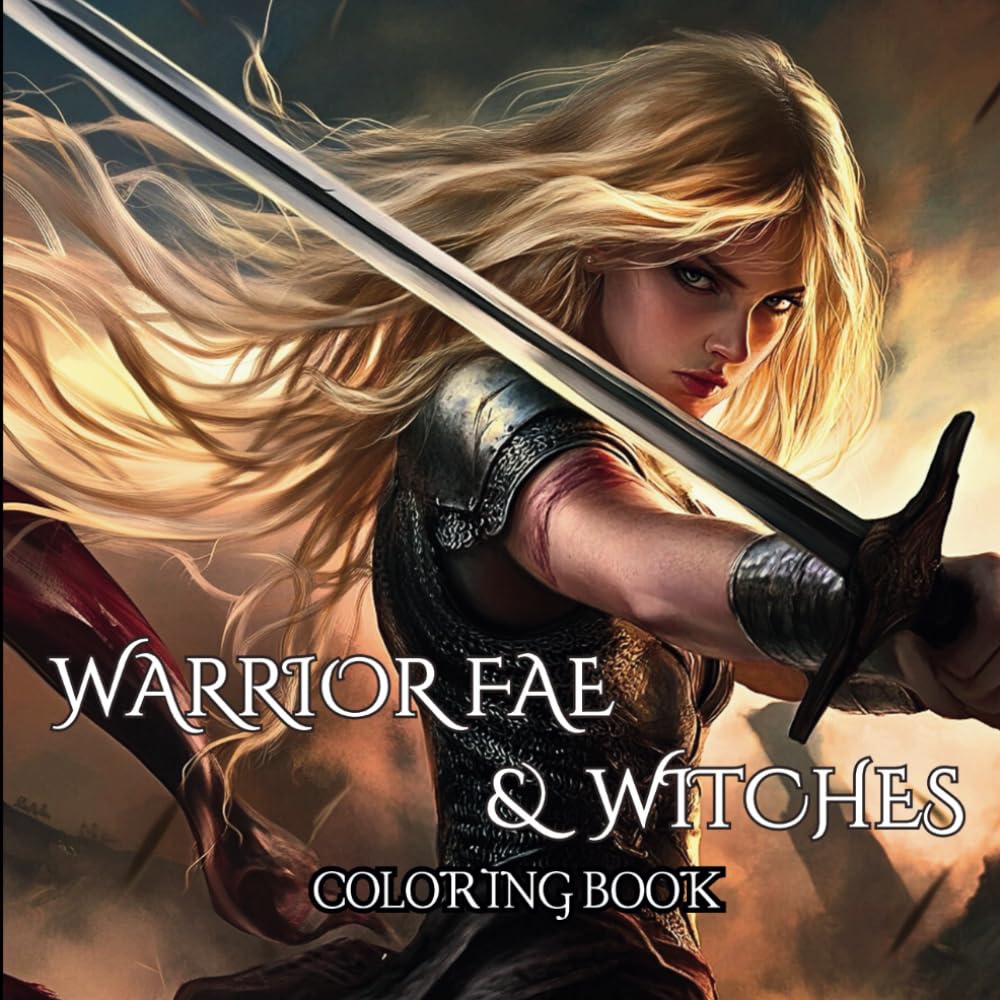 Warrior Fae and Witches: Fantasy coloring book for adults | Romantasy